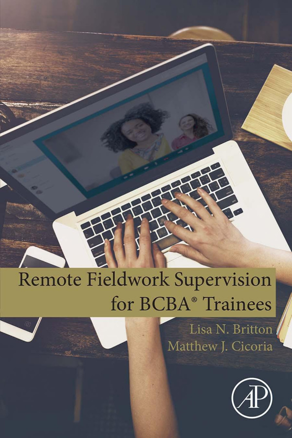 Remote Fieldwork Supervision For Bcba Trainees 1st Edition Lisa N Britton