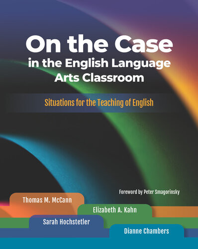 On The Case In The English Language Arts Classroom Situations For The Teaching Of English Thomas M Mccann