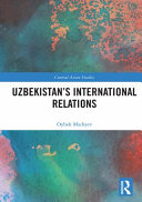 Uzbekistans International Relations 1st Edition Oybek Madiyev