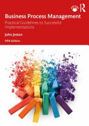 Business Process Management Practical Guidelines To Successful Implementations 5th Edition 5th John Jeston
