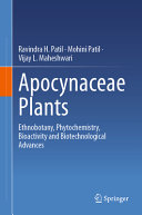 Apocynaceae Plants Ethnobotany Phytochemistry Bioactivity And Biotechnological Advances Ravindra H Patil
