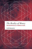The Reality Of Money The Metaphysics Of Financial Value Eyja M Brynjarsdttir
