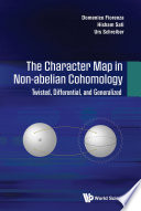 Character Map In Nonabelian Cohomology The Twisted Differential And Generalized Domenico Fiorenza