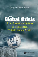 Global Crisis The The American System Is Collapsing What Comes Next Joergen Oerstroem Moeller