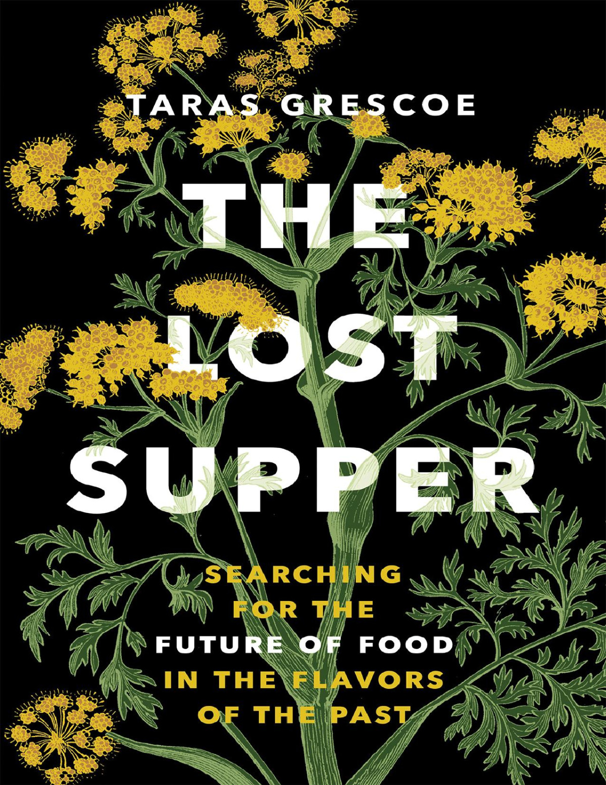 The Lost Supper Taras Grescoe
