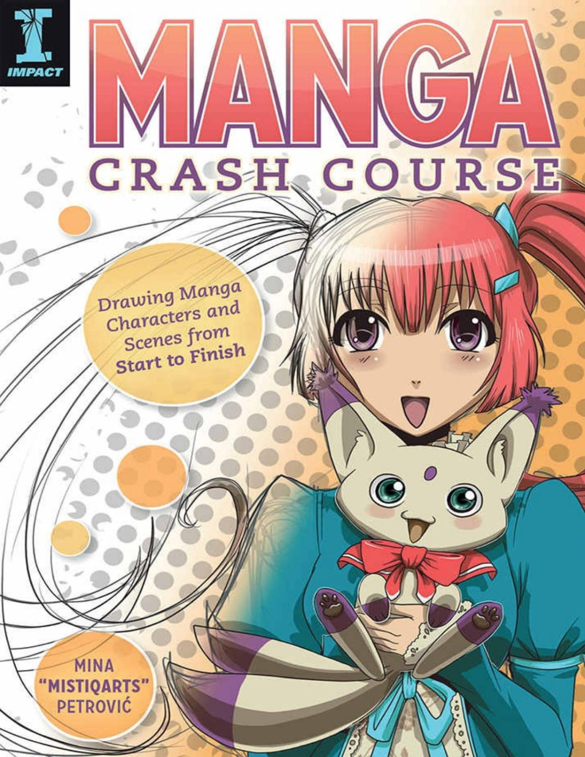 Manga Crash Course Drawing Manga Characters And Scenes From Start To Finish Mina Mistiqarts Petrovic