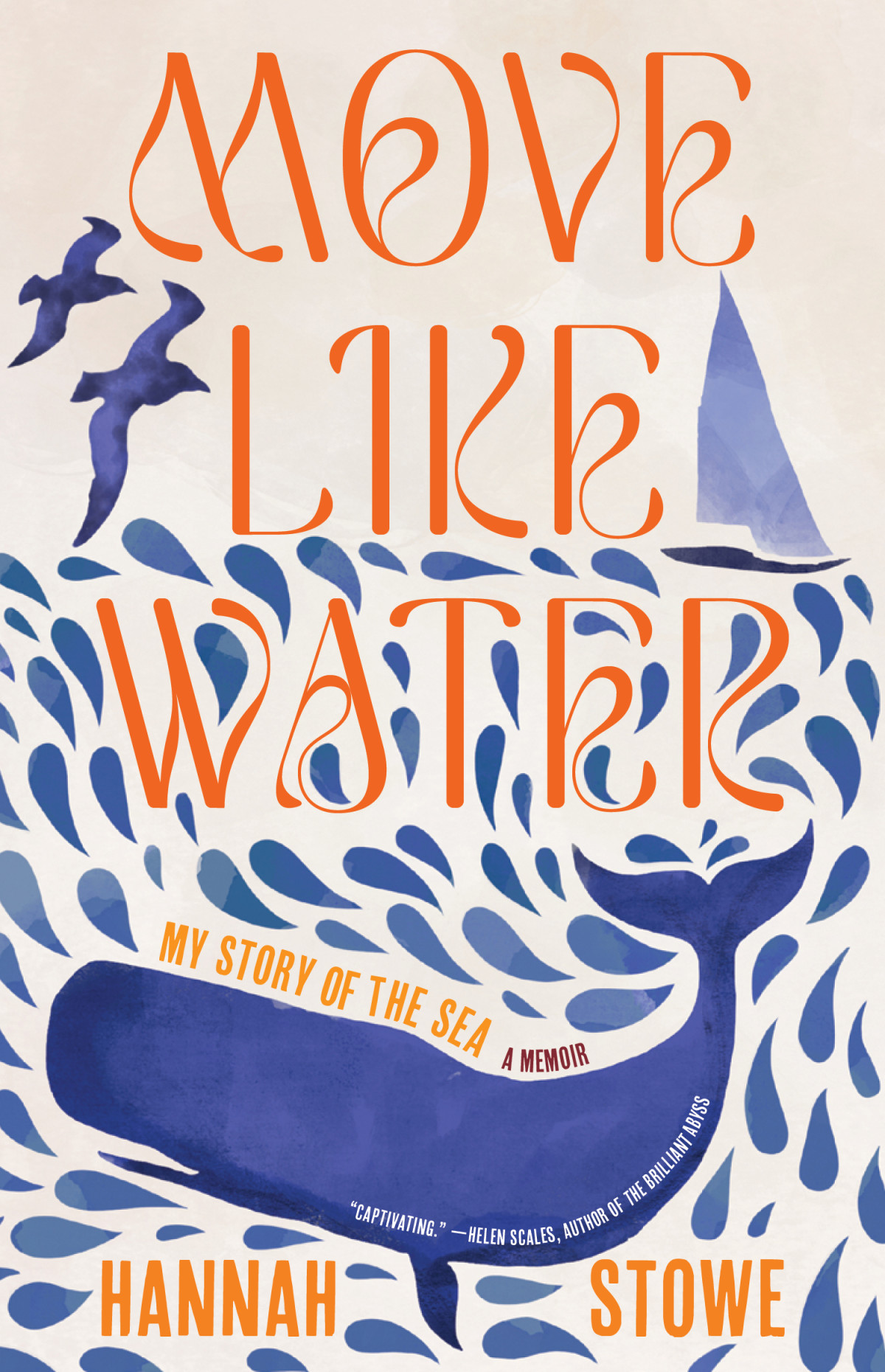 Move Like Water A Story Of The Sea And Its Creatures 1st Edition Hannah Stowe
