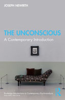 The Unconscious A Contemporary Introduction 1st Edition Joseph Newirth