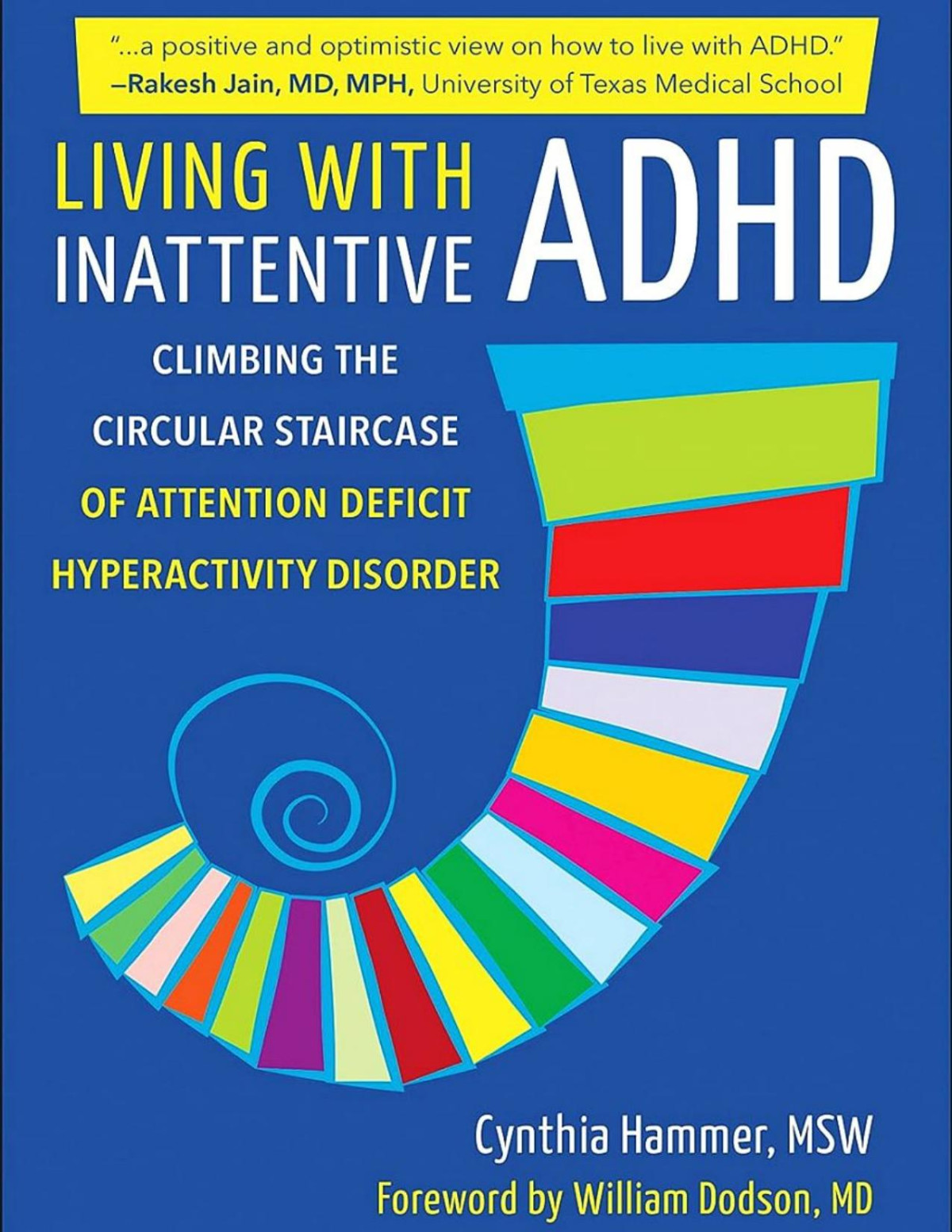 Living With Inattentive Adhd Climbing The Circular Staircase Of Attention Deficit Hyperactivity Disorder Cynthia Hammer
