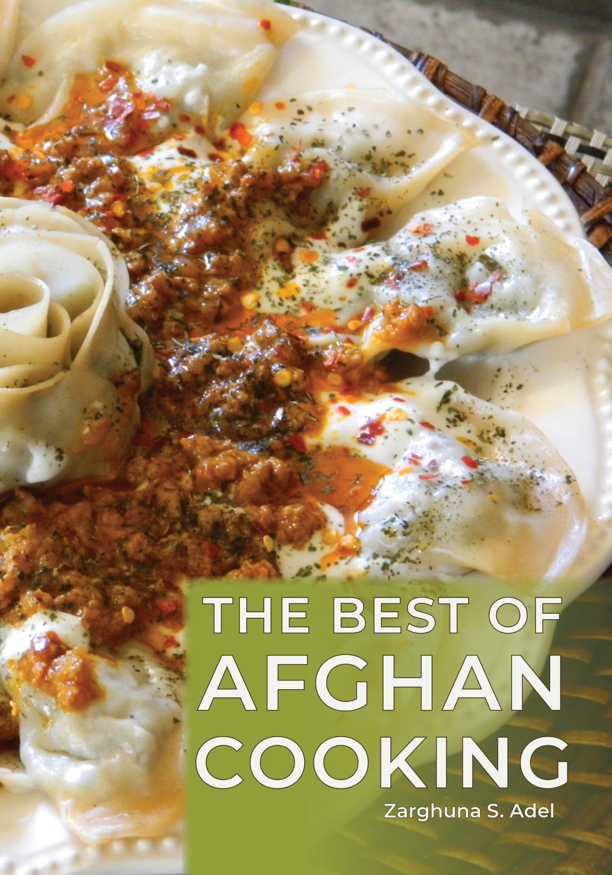 The Best Of Afghan Cooking Zarghuna S Adel