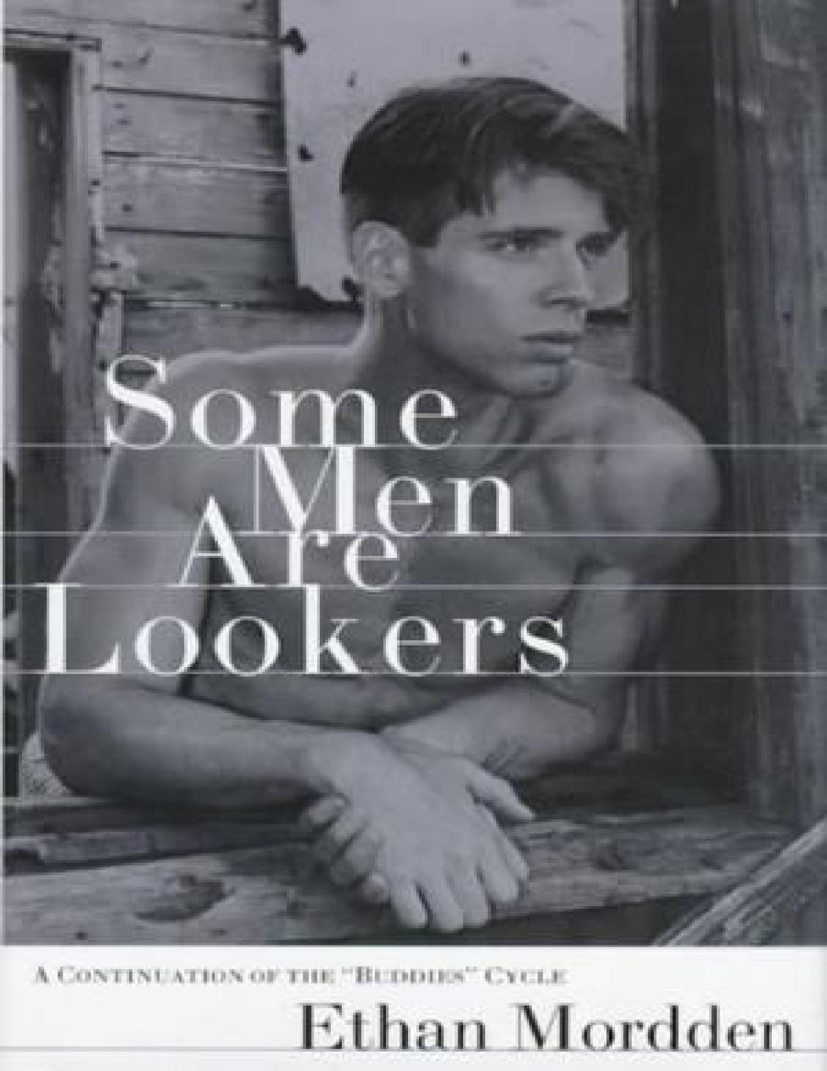 Some Men Are Lookers A Continuation Of The Buddies Cycle Ethan Mordden
