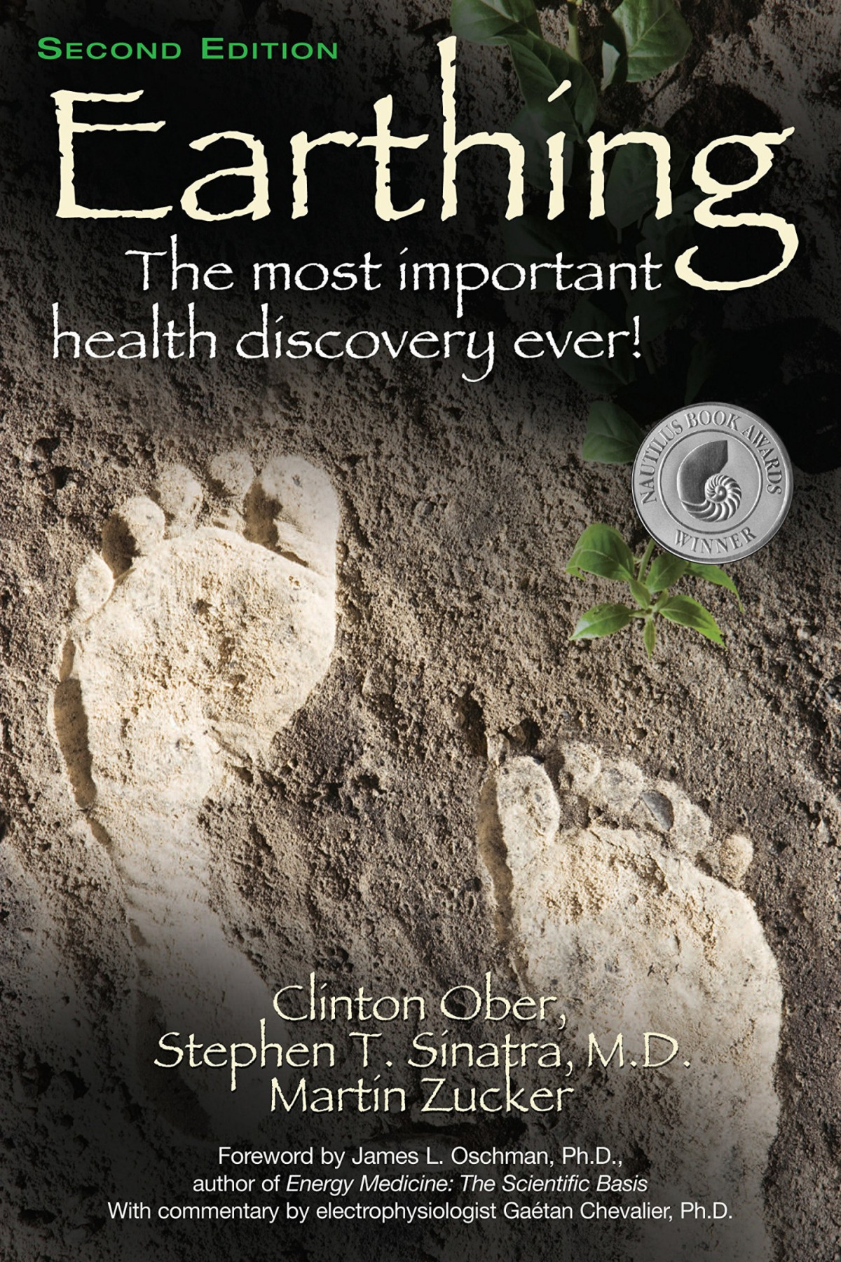 Earthing 2nd Edition The Most Important Health Discovery Ever Clinton Ober M D Stephen T Sinatra Martin Zucker