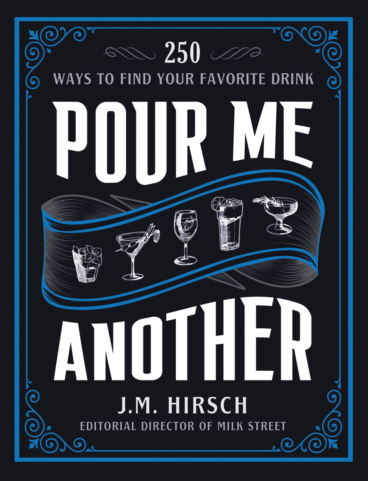 Pour Me Another J M Hirsch