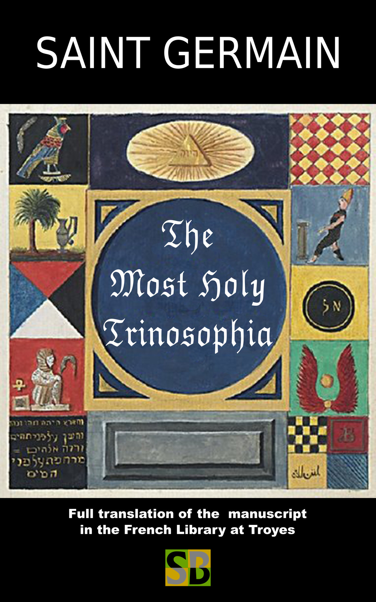 The Most Holy Trinosophia Saint Germain
