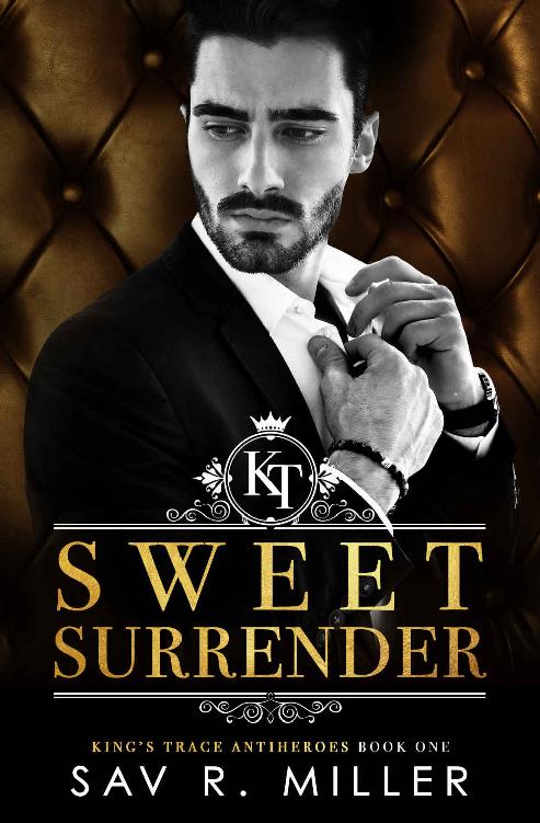 Sweet Surrender A Dark Mafia Enemiestolovers Romance Kings Trace Antiheroes Book 1 Sav R Miller