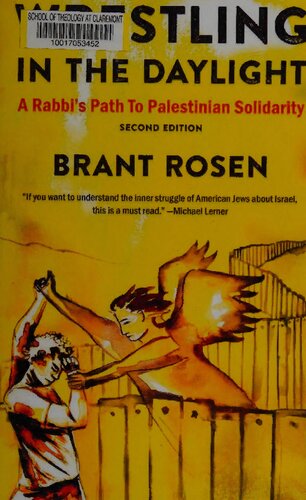 Wrestling In The Daylight A Rabbis Path To Palestinian Solidarity Brant Rosen