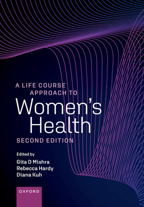 A Life Course Approach To Womens Health Life Course Approach To Adult Health 20th Edition Diana Kuh Editor