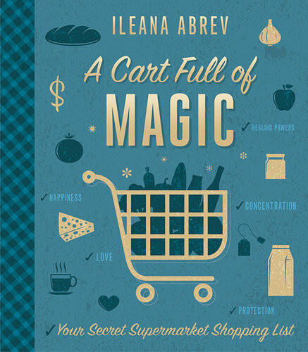 A Cart Full Of Magic Ileana Abrev