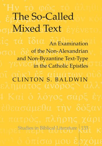 The Socalled Mixed Text Studies In Biblical Literature 1st Edition Clinton S Baldwin