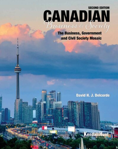 Canadian Business And Society The Business Government And Civil Society Mosaic 2nd Edition David Hj Delcorde