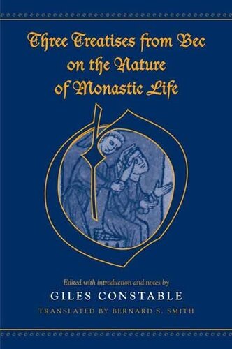 Three Treatises From Bec On The Nature Of Monastic Life Medieval Academy Books Illustrated Giles Constable