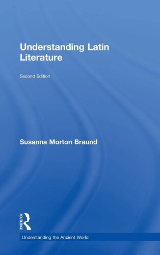 Understanding Latin Literature 2nd 2nd Edition Susanna Morton Braund
