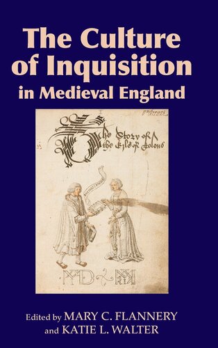 The Culture Of Inquisition In Medieval England Westfield Medieval Studies 4 Katie L Walter Editor