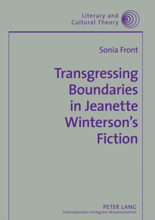 Transgressing Boundaries In Jeanette Wintersons Fiction Sonia Front