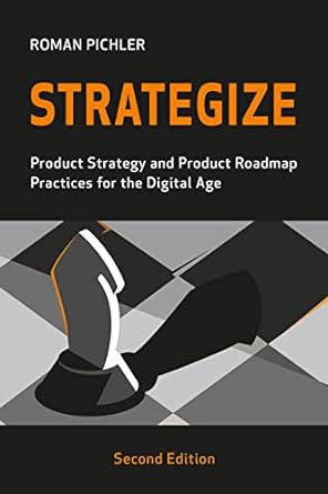 Strategize 2nd Edition 2nd Edition Roman Pichler