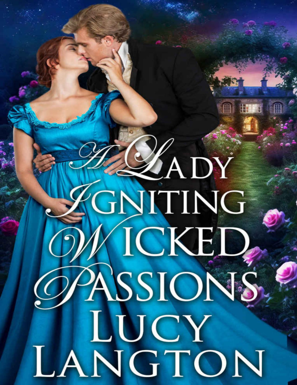 A Lady Igniting Wicked Passions A Steamy Historical Regency Romance Novel 1st Edition Lucy Langton
