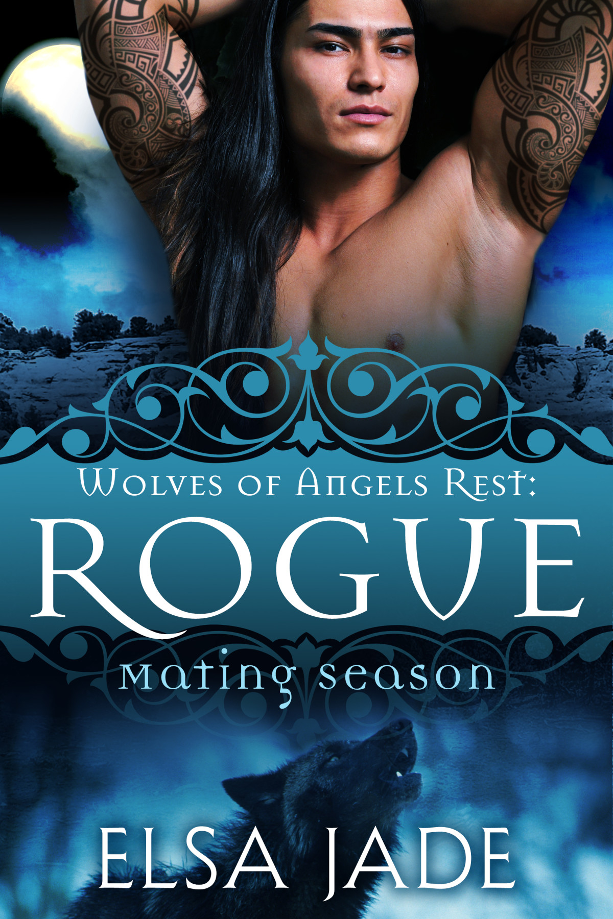 Rogue Wolves Of Angels Rest 3 1st Edition Elsa Jade