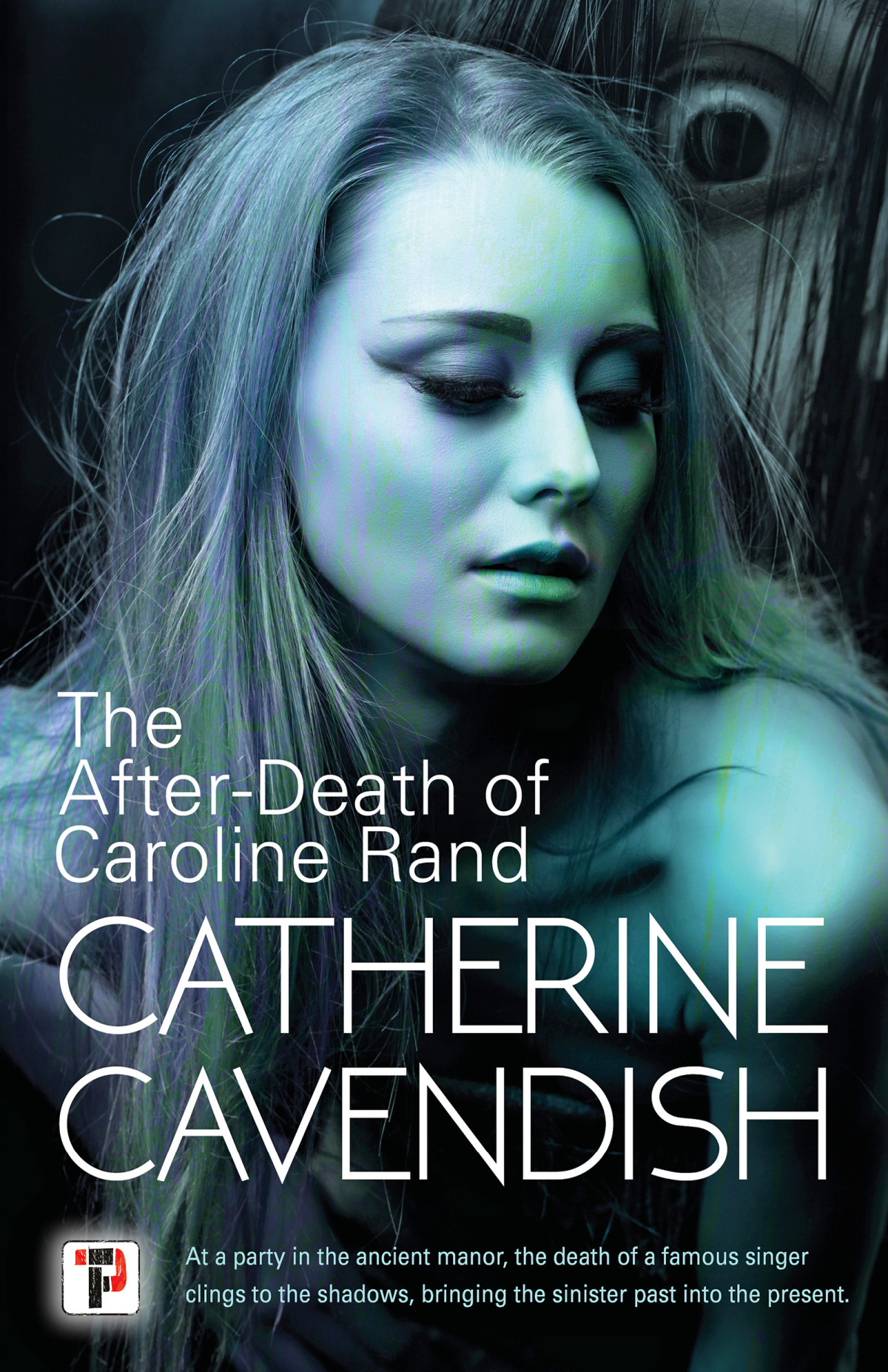 The Afterdeath Of Caroline Rand Catherine Cavendish