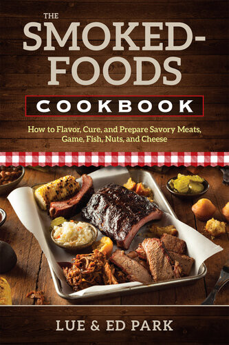 The Smokedfoods Cookbook Lue Park Ed Park