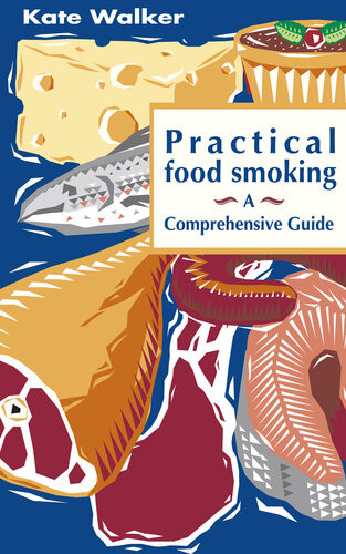 Practical Food Smoking Kate Walker