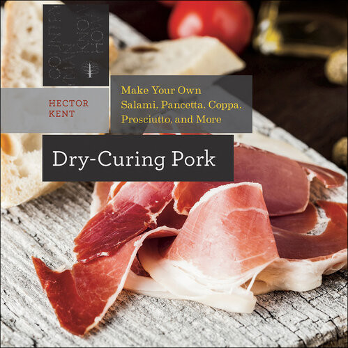 Drycuring Pork Make Your Own Salami Pancetta Coppa Prosciutto And More Hector Kent