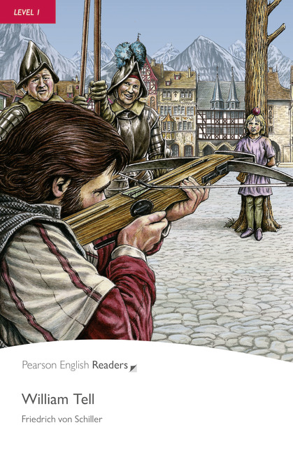 William Tell Pearson English Readers Level 1 1st Edition Friedrich Von Schiller