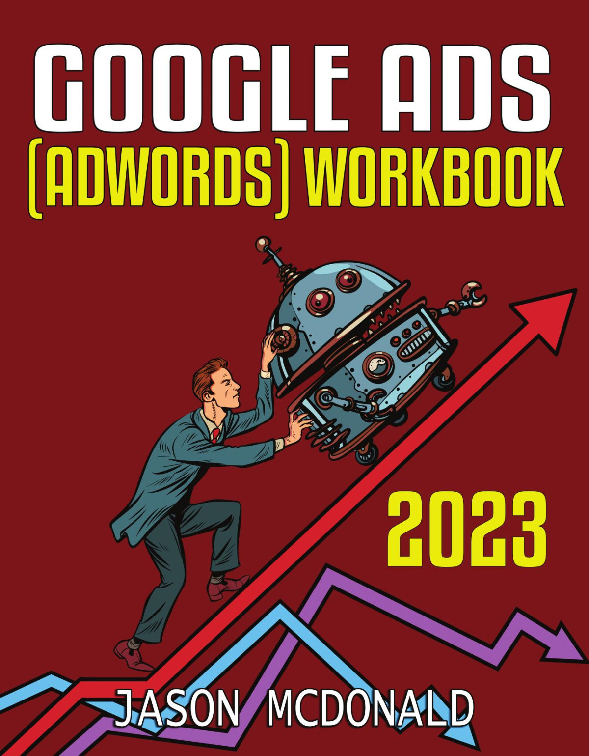 Google Ads Adwords Workbook Jason Mcdonald