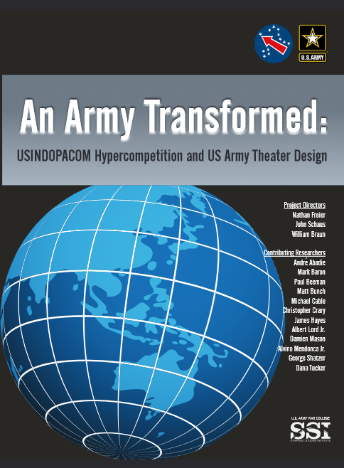 An Army Transformed Usindopacom Hypercompetition And Us Army Theater Design Nathan P Freier Mr