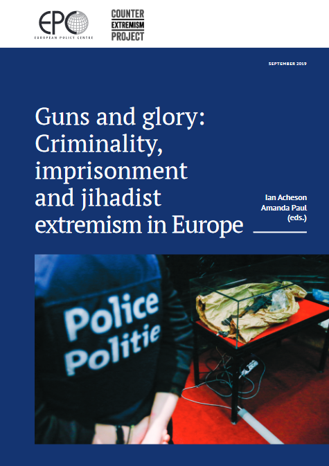 Guns And Glory Criminality Imprisonment And Jihadist Extremism In Europe Ian Acheson