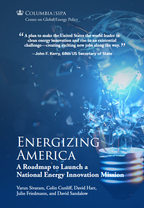 Energizing America A Roadmap To Launch A National Energy Innovation Mission Varun Sivaram