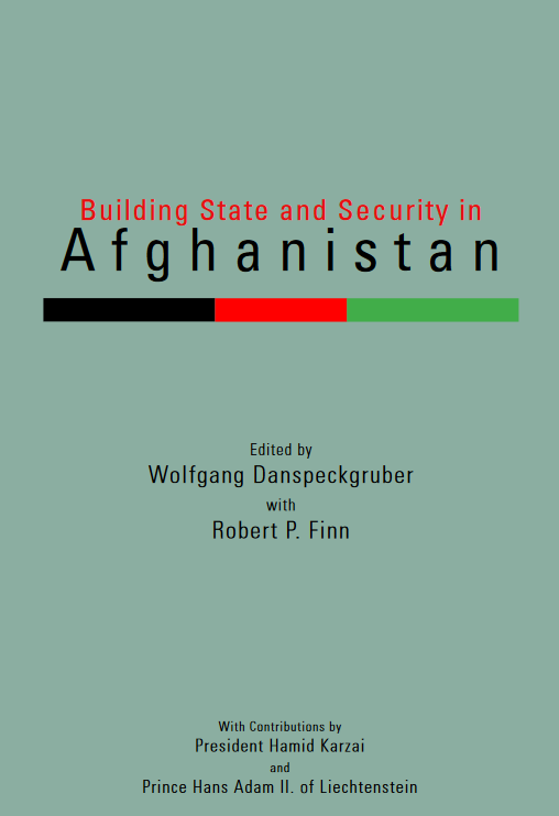 Building State And Security In Afghanistan Wolfgang Danspeckgruber