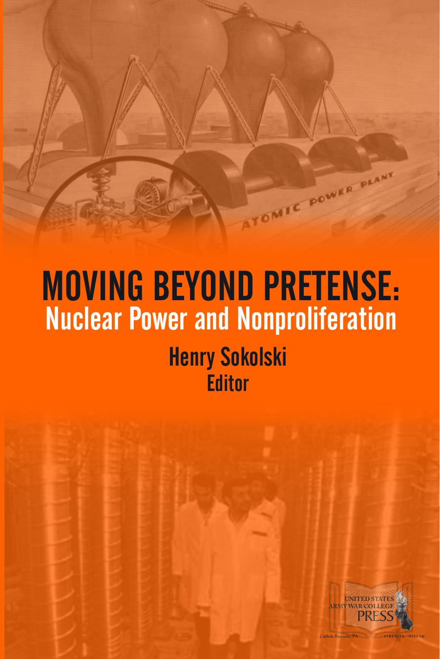 Movng Beyond Pretense Nuclear Power And Nonproliferation Henry D Sokolski