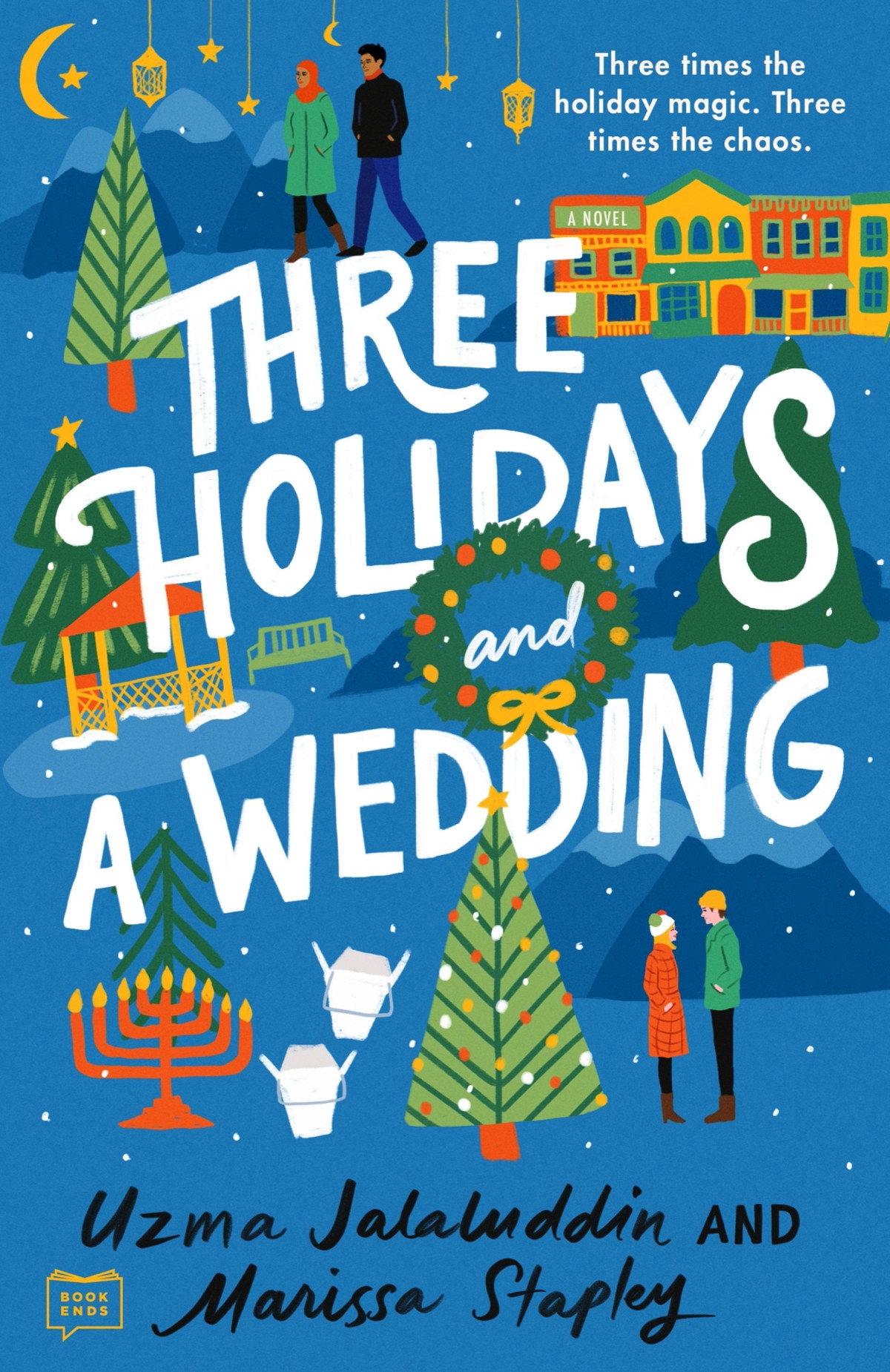 Three Holidays And A Wedding Uzma Jalaluddin Marissa Stapley