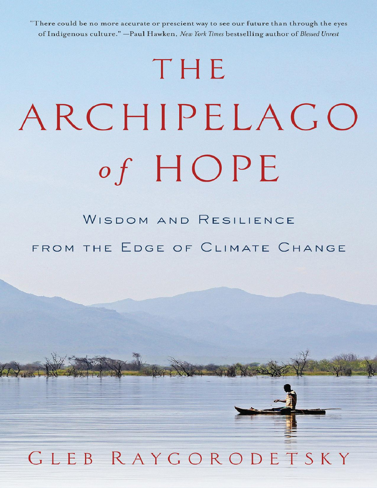 The Archipelago Of Hope Gleb Raygorodetsky