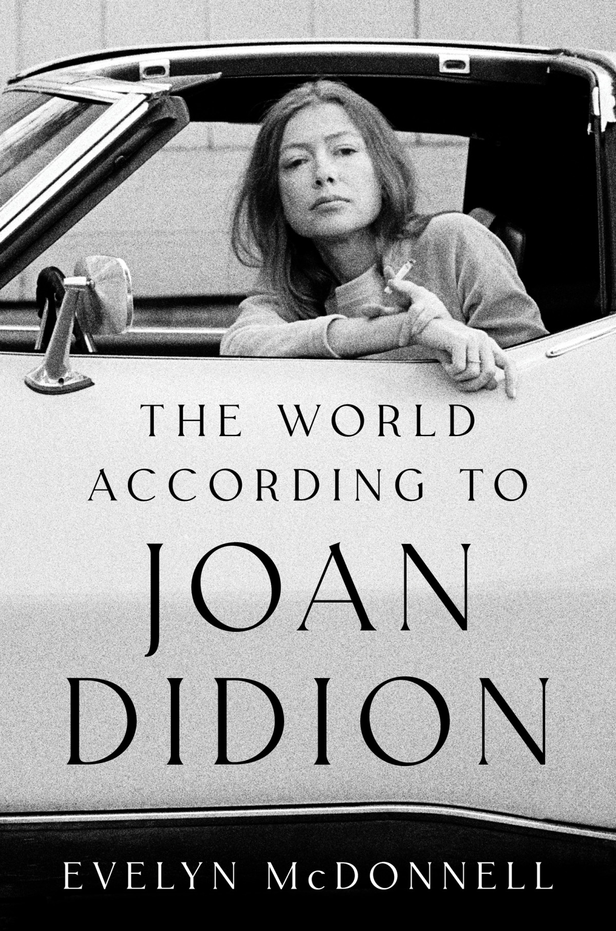 The World According To Joan Didion Evelyn Mcdonnell