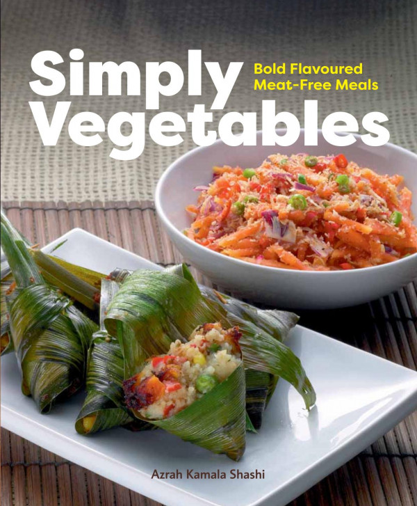 Simply Vegetables Bold Flavoured Meatfree Meals Azrah Kamala Shashi