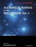 Alchemical Manual For This Millennium Volume 1 Aaity Olson