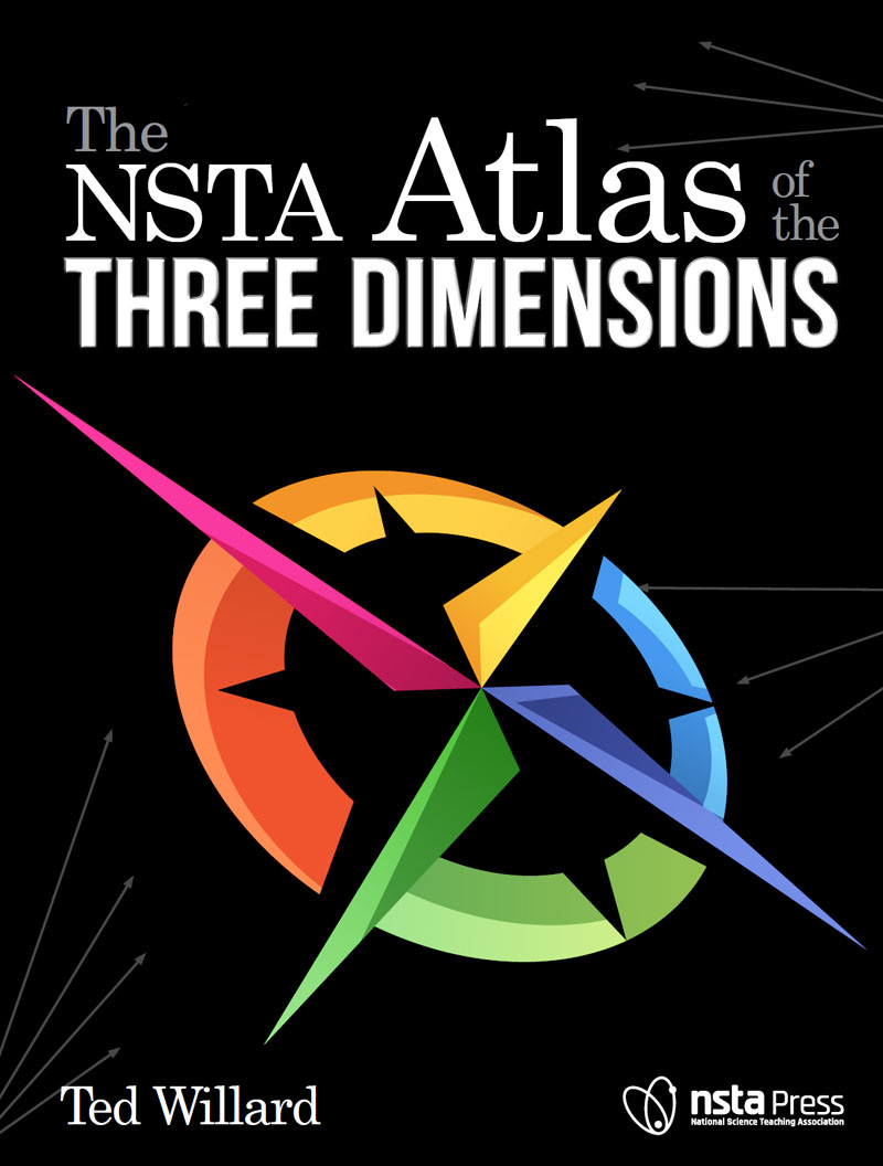 The Nsta Atlas Of The Three Dimensions Ted Willard
