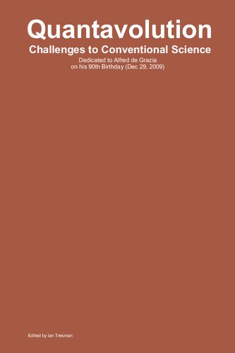 Quantavolution Challenges To Conventional Science Dedicated To Professor Alfred De Grazia On His 90th Birthday Dec 29 2009 Ian Tresman