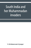 South India And Her Muhammadan Invaders S Krishnaswami Aiyangar